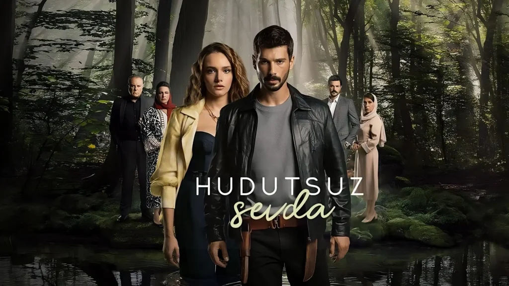 مسلسل Hudutsuz Sevda - حب بلا حدود