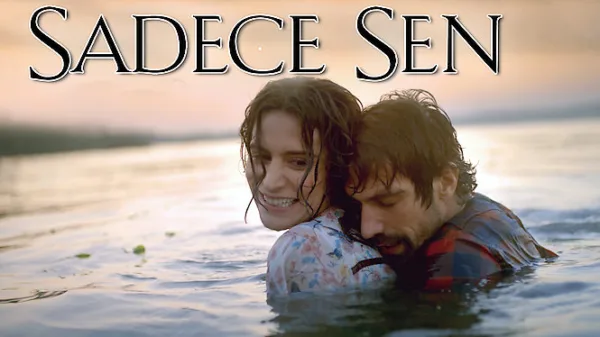 فيلم أنت فقط (Sadece Sen) – 2014
